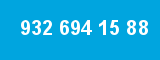932 694 15 88
